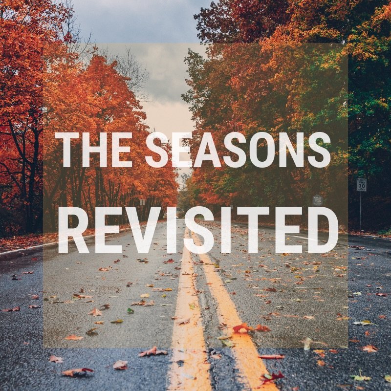 The Seasons Revisited